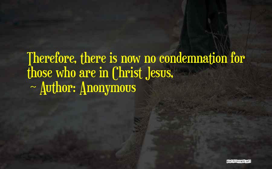 Condemnation Quotes By Anonymous