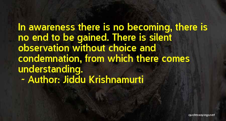 Condemnation Quotes By Jiddu Krishnamurti