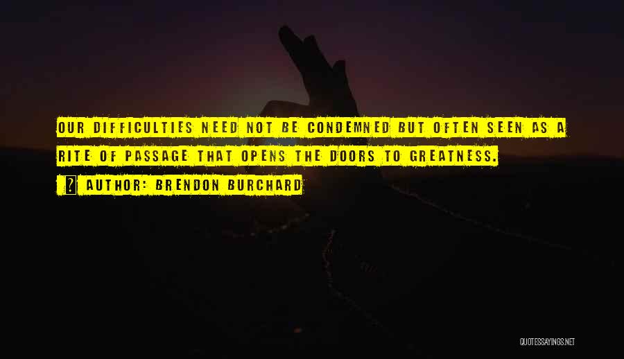 Condemned 2 Quotes By Brendon Burchard