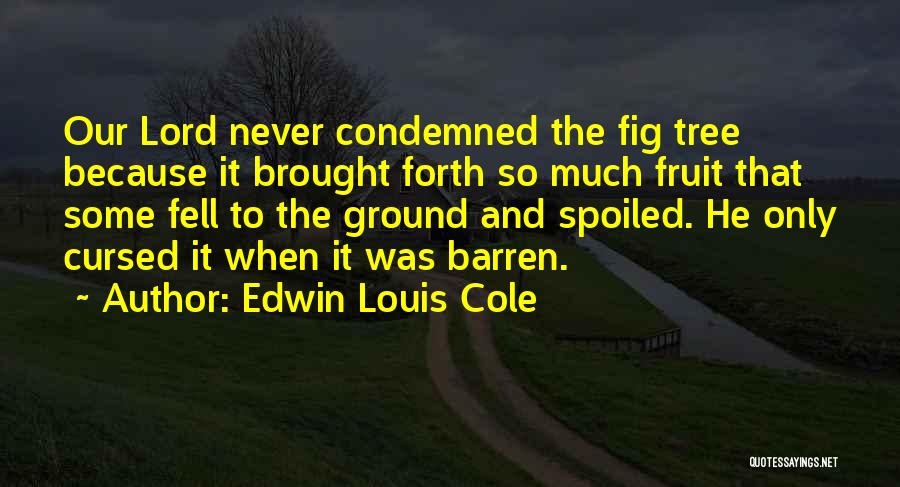 Condemned 2 Quotes By Edwin Louis Cole