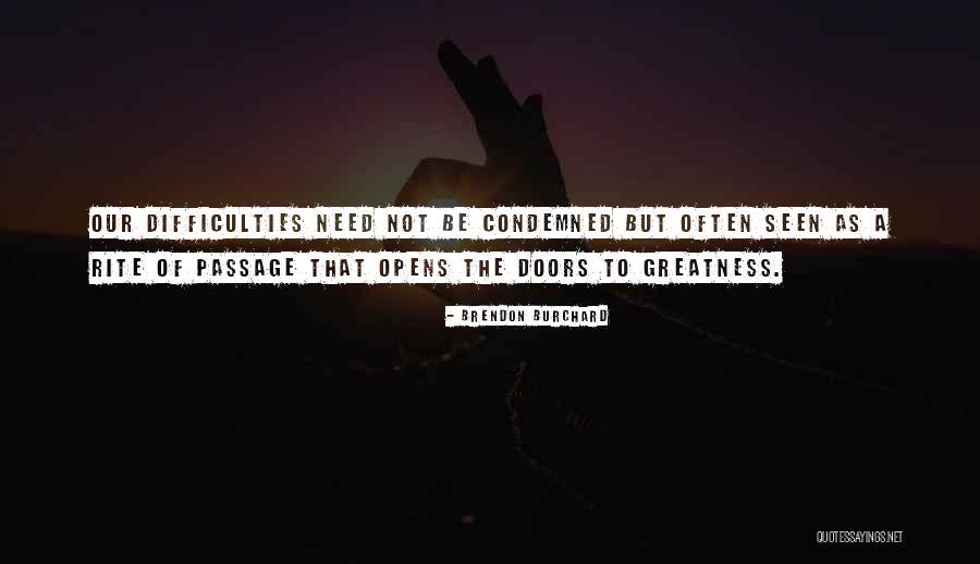 Condemned Quotes By Brendon Burchard Condemned Quotes By Brendon Burchard