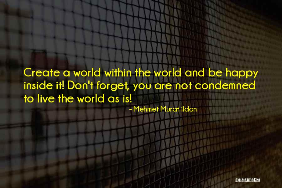 Condemned Quotes By Mehmet Murat Ildan Condemned Quotes By Mehmet Murat Ildan