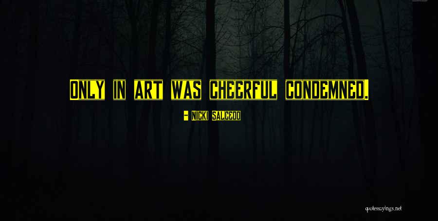 Condemned Quotes By Nicki Salcedo Condemned Quotes By Nicki Salcedo