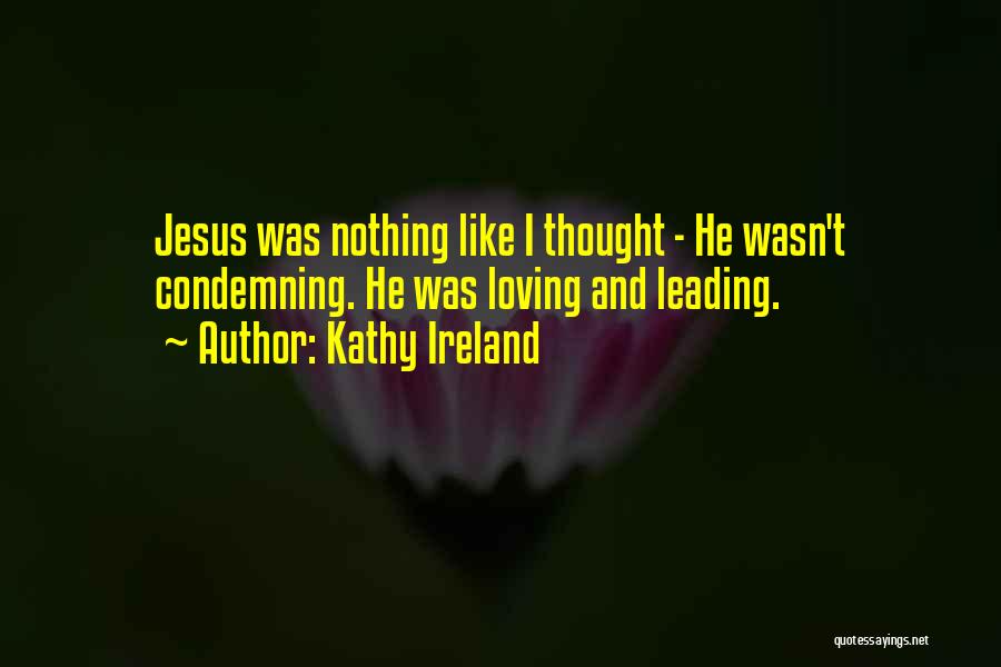 Condemning Quotes By Kathy Ireland