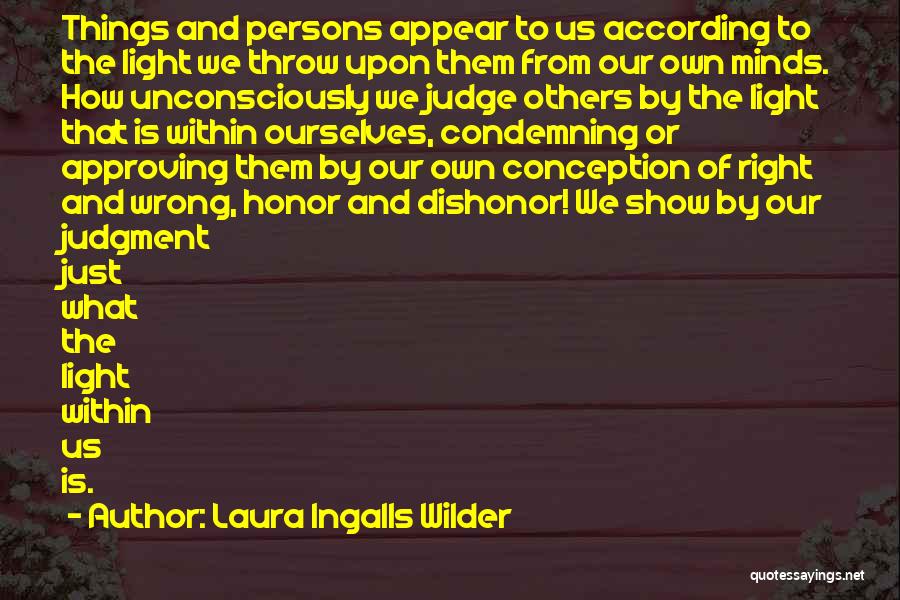 Condemning Quotes By Laura Ingalls Wilder