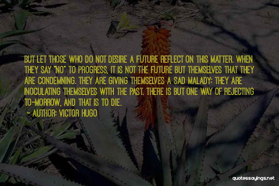 Condemning Quotes By Victor Hugo