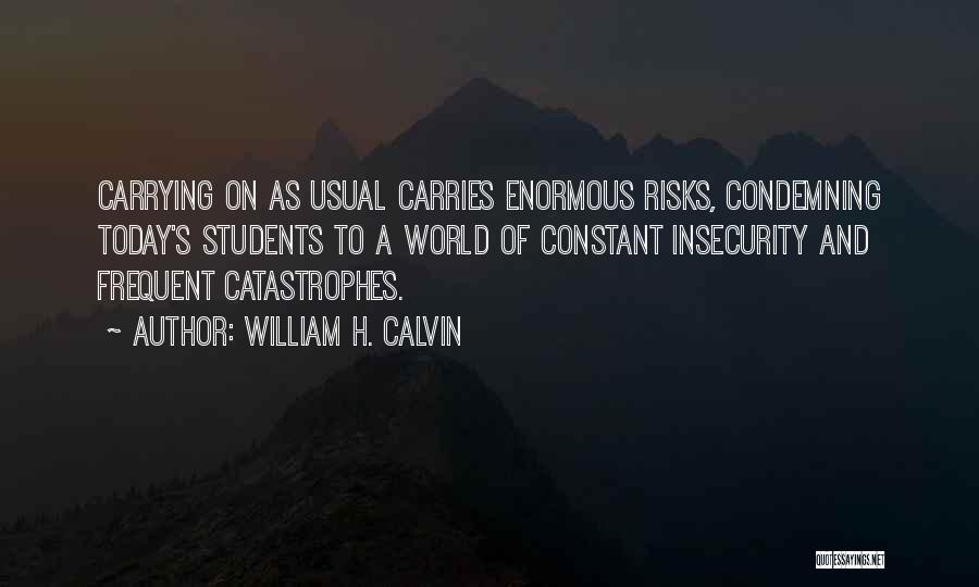 Condemning Quotes By William H. Calvin