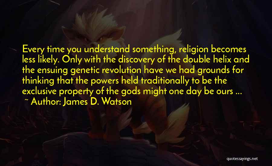 Condenados A Fugarse Quotes By James D. Watson