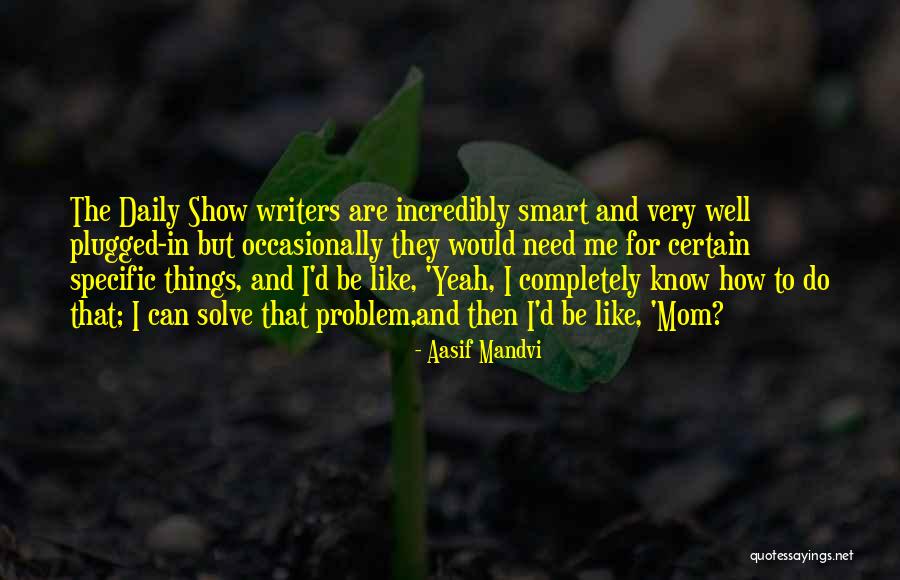 Condenan A Jesus Quotes By Aasif Mandvi Condenan A Jesus Quotes By Aasif Mandvi