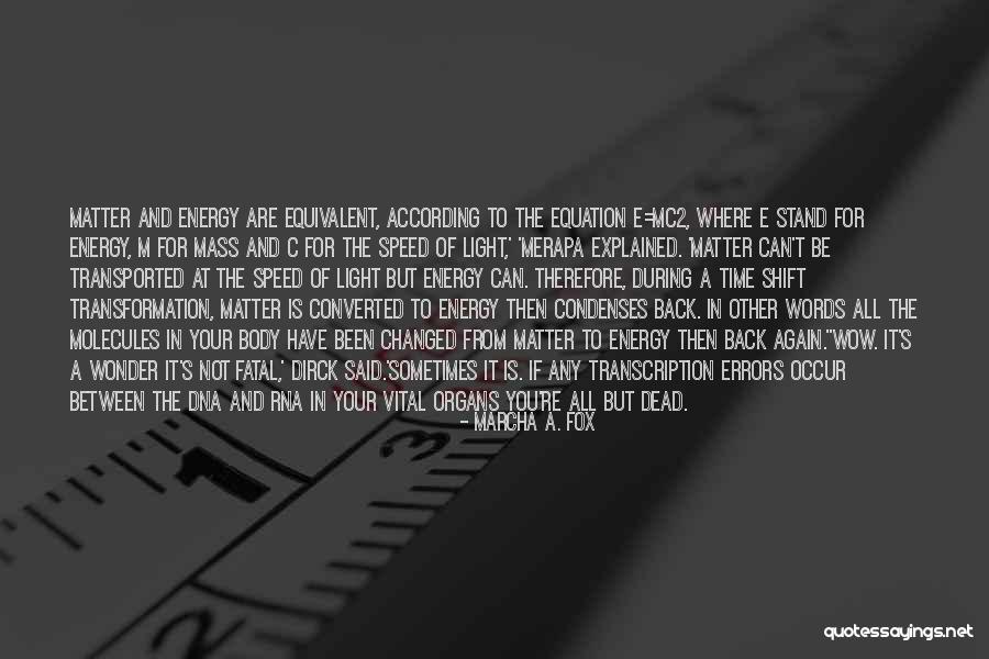 Condenses Quotes By Marcha A. Fox Condenses Quotes By Marcha A. Fox