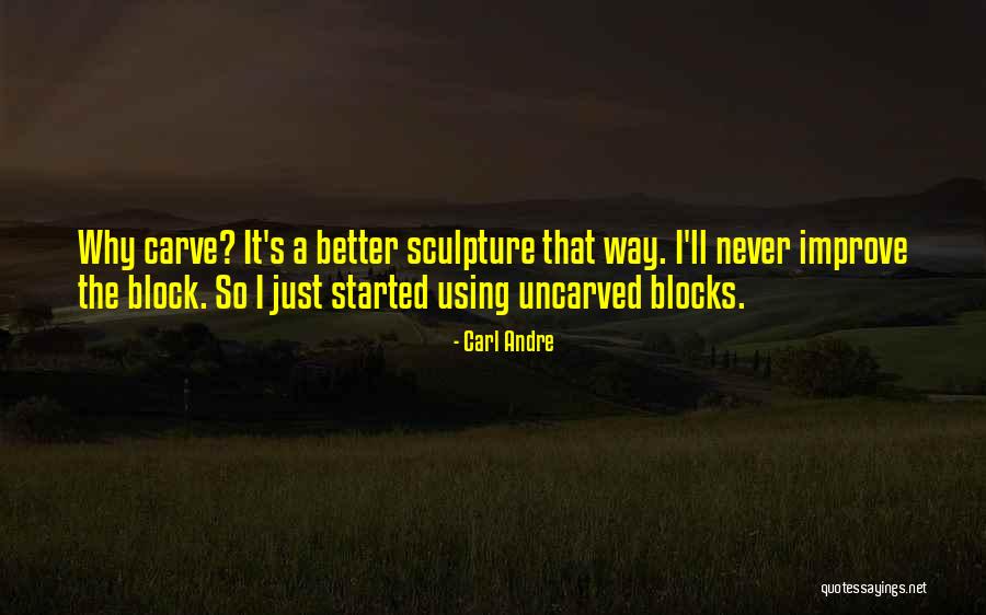Condesa Philadelphia Quotes By Carl Andre Condesa Philadelphia Quotes By Carl Andre