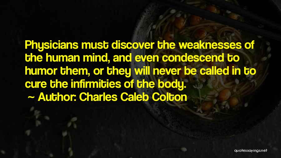 Condescend Quotes By Charles Caleb Colton