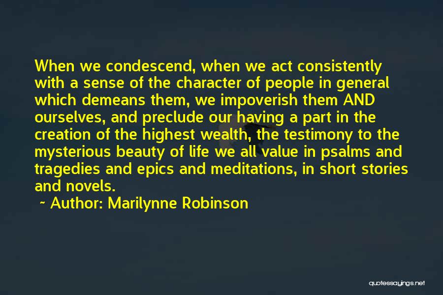 Condescend Quotes By Marilynne Robinson