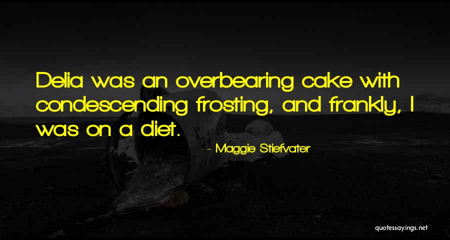 Condescending Humor Quotes By Maggie Stiefvater Condescending Humor Quotes By Maggie Stiefvater