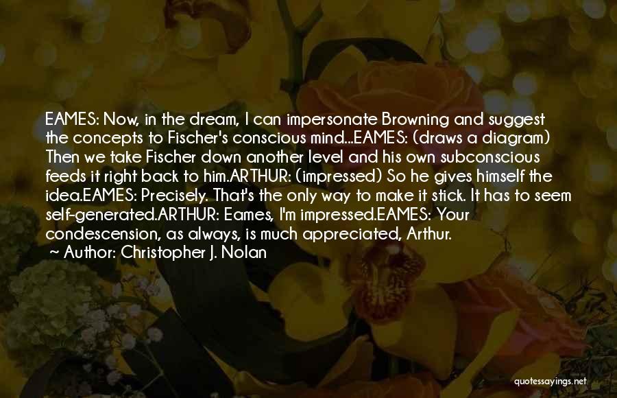 Condescension Quotes By Christopher J. Nolan