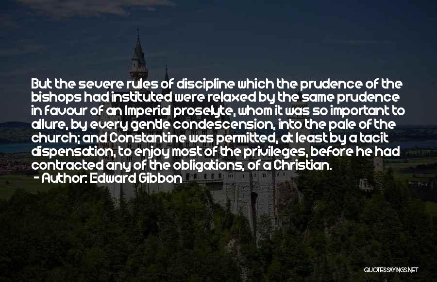 Condescension Quotes By Edward Gibbon