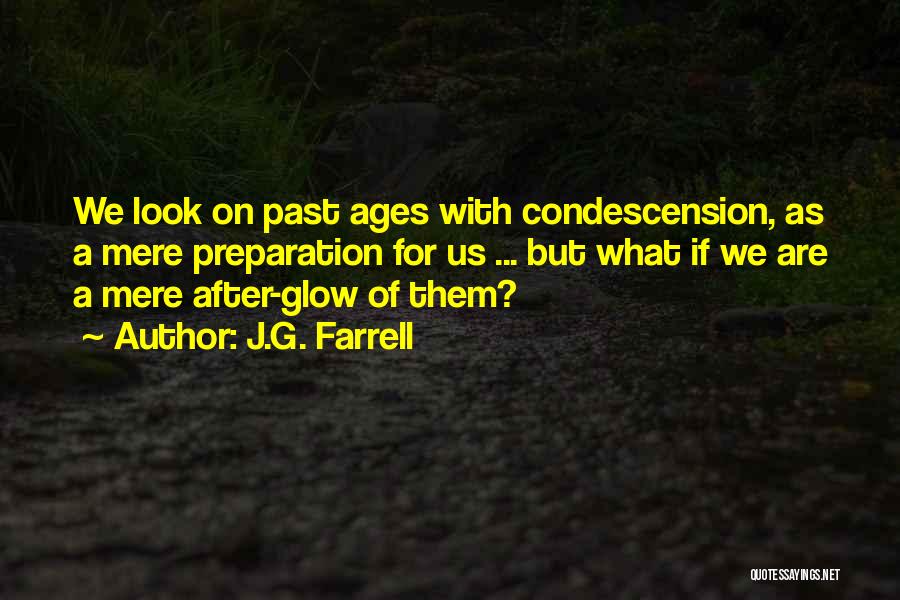 Condescension Quotes By J.G. Farrell
