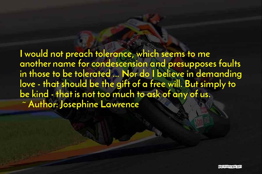 Condescension Quotes By Josephine Lawrence