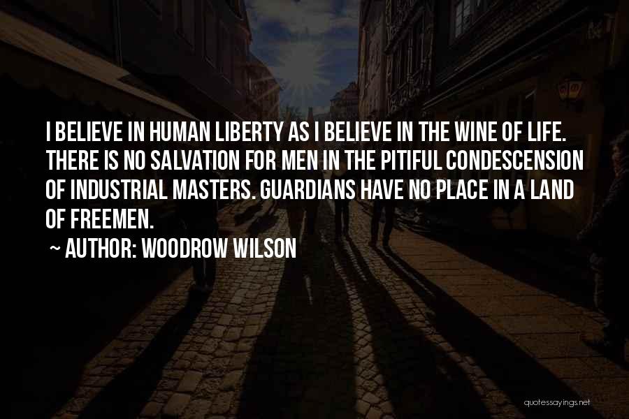 Condescension Quotes By Woodrow Wilson