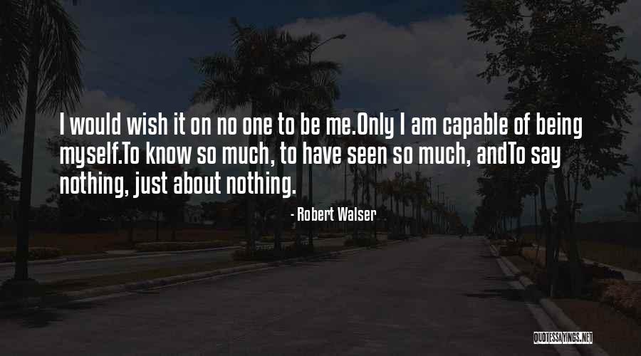 Condicion Insegura Quotes By Robert Walser Condicion Insegura Quotes By Robert Walser