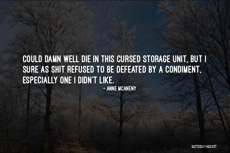 Condiment Quotes By Anne McAneny Condiment Quotes By Anne McAneny