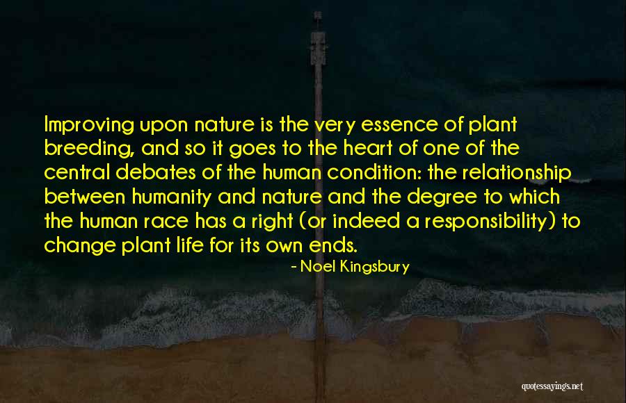 Condition Of Humanity Quotes By Noel Kingsbury Condition Of Humanity Quotes By Noel Kingsbury