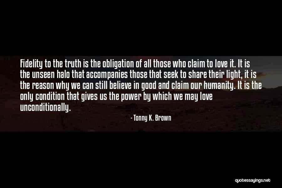 Condition Of Humanity Quotes By Tonny K. Brown Condition Of Humanity Quotes By Tonny K. Brown