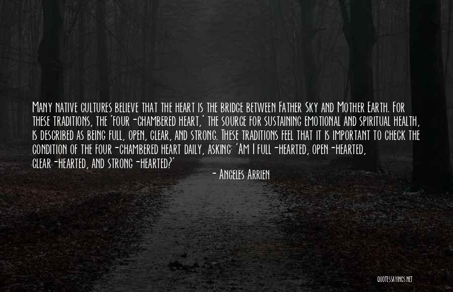Condition Of The Heart Quotes By Angeles Arrien Condition Of The Heart Quotes By Angeles Arrien