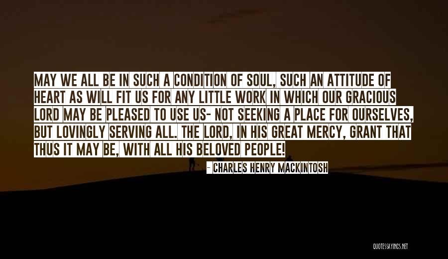 Condition Of The Heart Quotes By Charles Henry Mackintosh Condition Of The Heart Quotes By Charles Henry Mackintosh