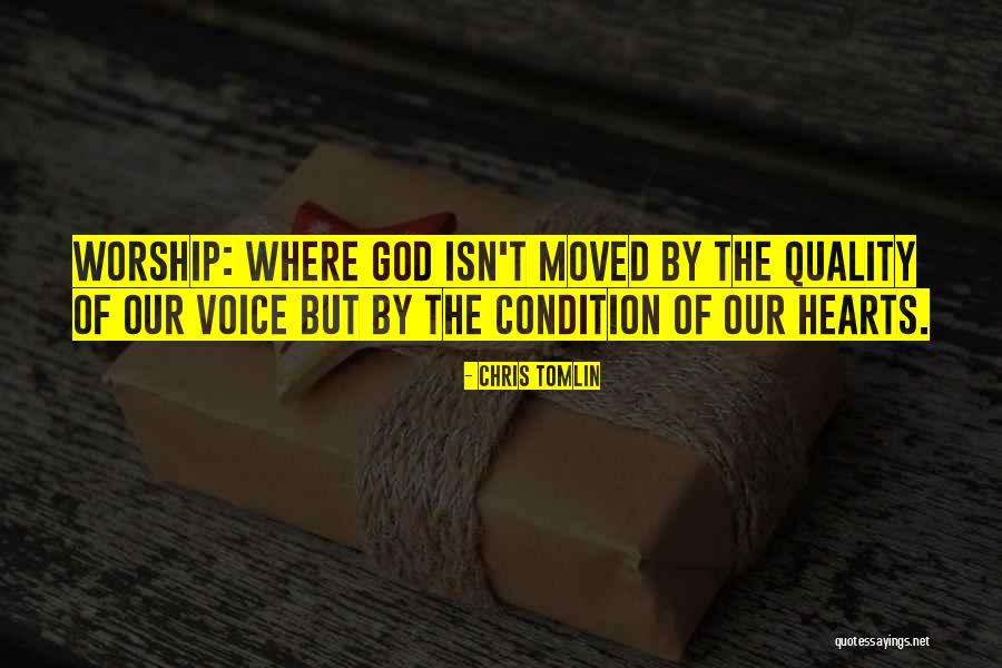 Condition Of The Heart Quotes By Chris Tomlin Condition Of The Heart Quotes By Chris Tomlin