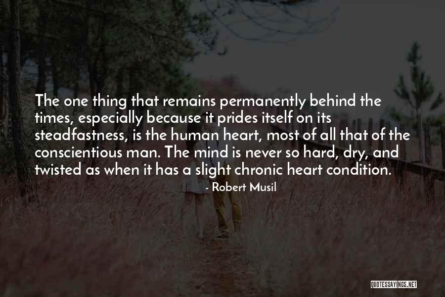 Condition Of The Heart Quotes By Robert Musil Condition Of The Heart Quotes By Robert Musil