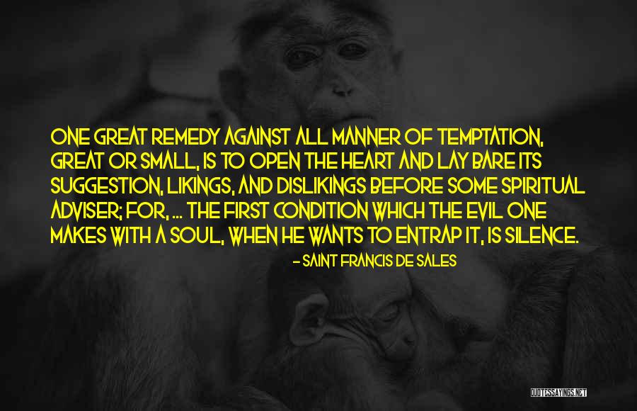Condition Of The Heart Quotes By Saint Francis De Sales Condition Of The Heart Quotes By Saint Francis De Sales