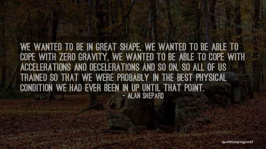 Condition That Quotes By Alan Shepard Condition That Quotes By Alan Shepard