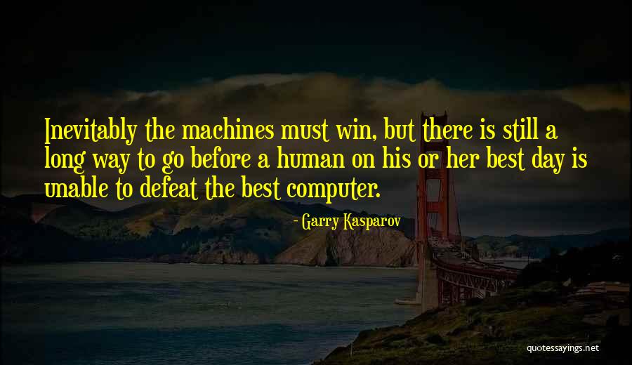 Condition That Results Quotes By Garry Kasparov Condition That Results Quotes By Garry Kasparov