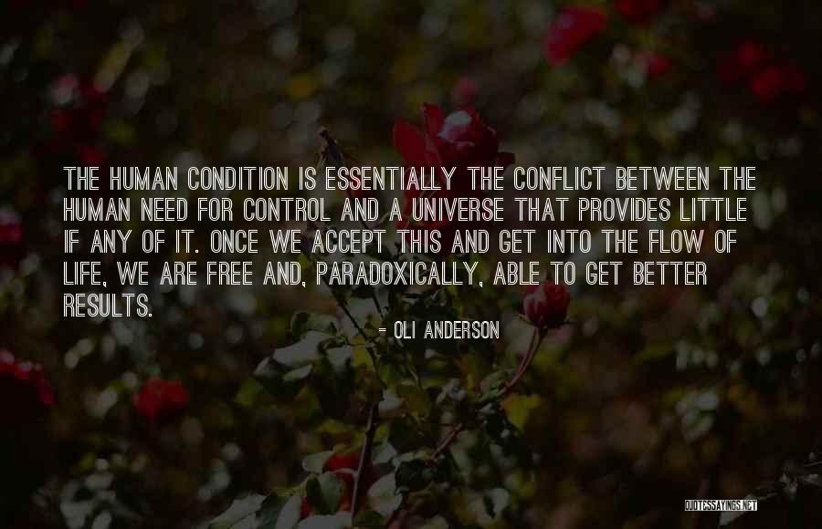 Condition That Results Quotes By Oli Anderson Condition That Results Quotes By Oli Anderson