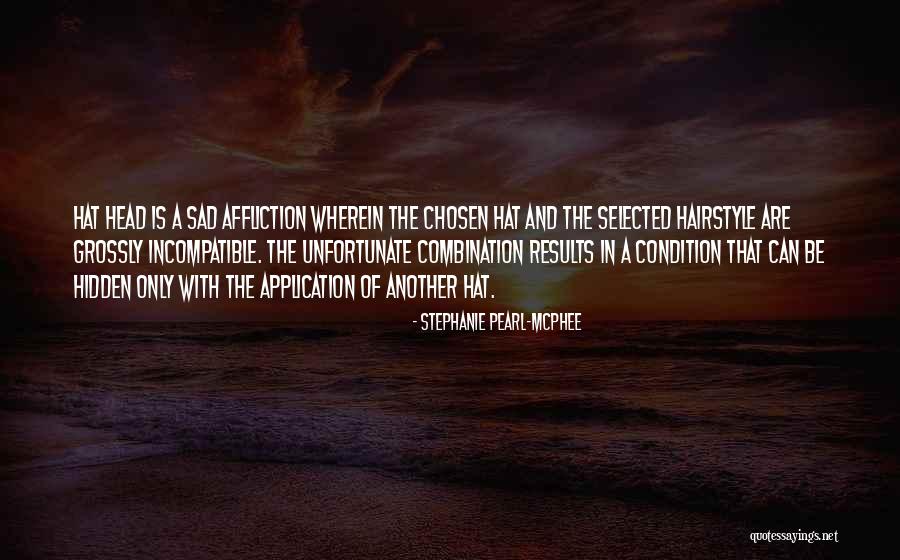 Condition That Results Quotes By Stephanie Pearl-McPhee Condition That Results Quotes By Stephanie Pearl-McPhee