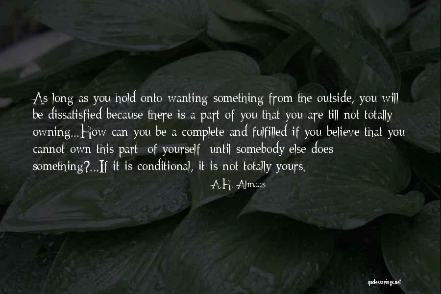 Conditional Love Quotes By A.H. Almaas