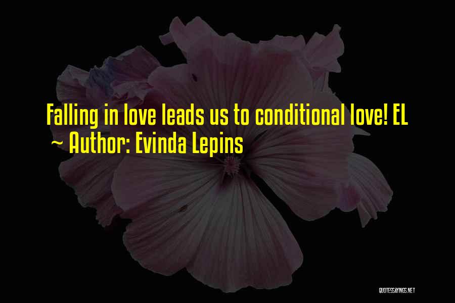 Conditional Love Quotes By Evinda Lepins