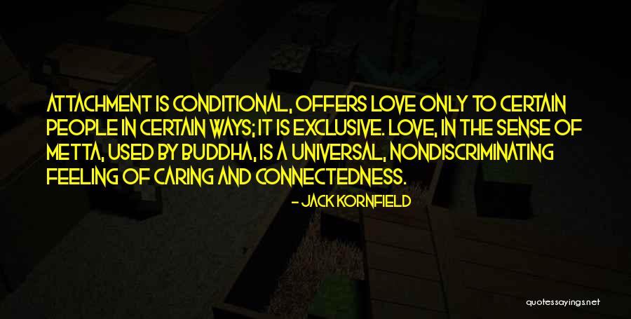 Conditional Love Quotes By Jack Kornfield