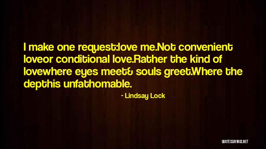 Conditional Love Quotes By Lindsay Lock