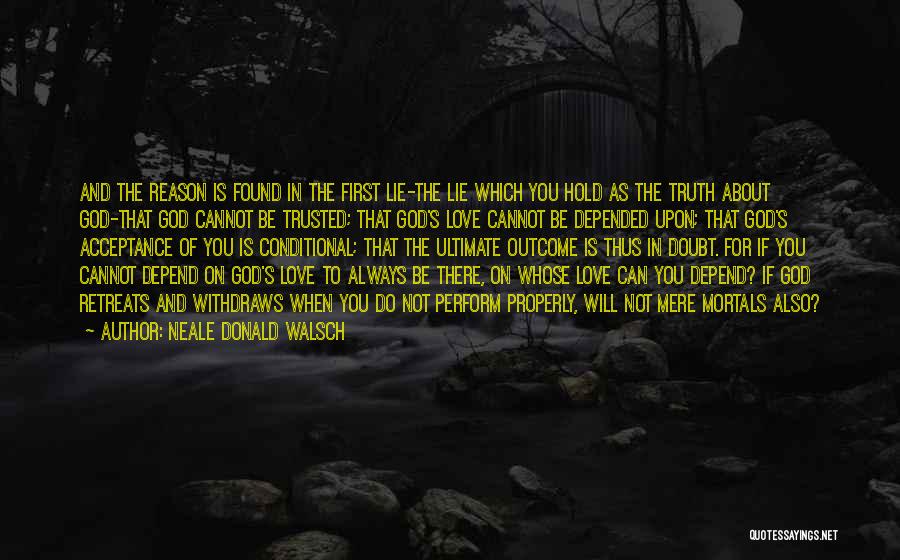 Conditional Love Quotes By Neale Donald Walsch