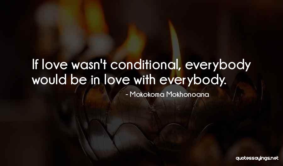 Conditional Quotes By Mokokoma Mokhonoana