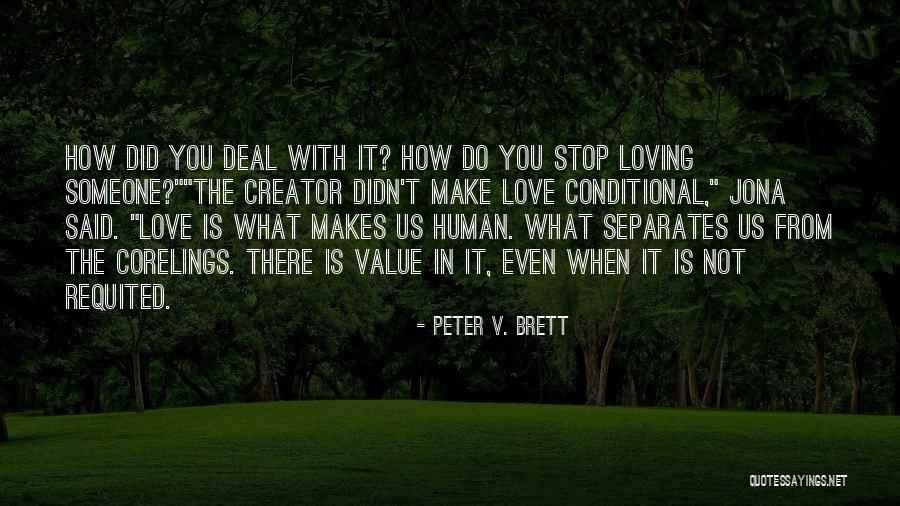 Conditional Quotes By Peter V. Brett Conditional Quotes By Peter V. Brett