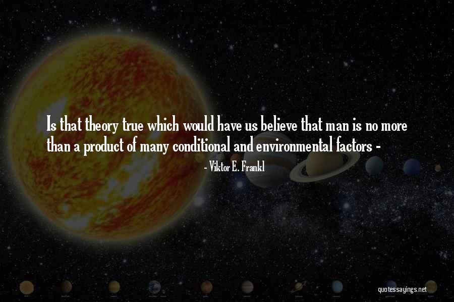 Conditional Quotes By Viktor E. Frankl Conditional Quotes By Viktor E. Frankl