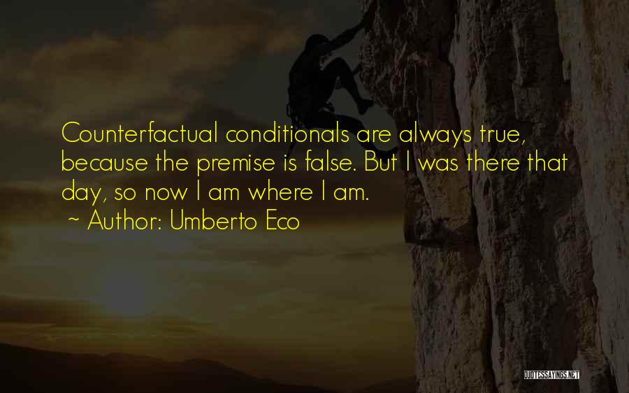 Conditionals Quotes By Umberto Eco