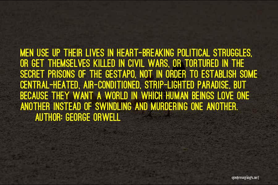 Conditioned Love Quotes By George Orwell