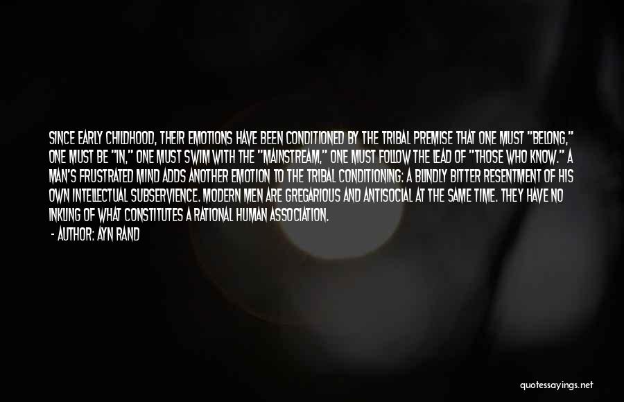 Conditioned Mind Quotes By Ayn Rand