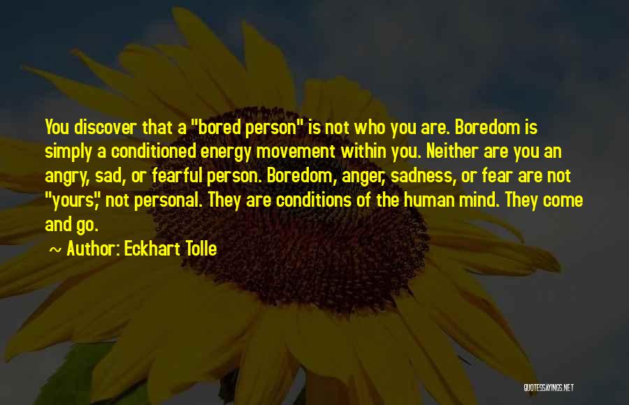 Conditioned Mind Quotes By Eckhart Tolle