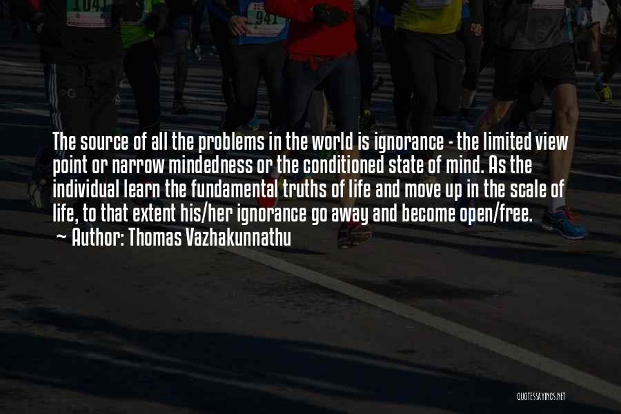 Conditioned Mind Quotes By Thomas Vazhakunnathu