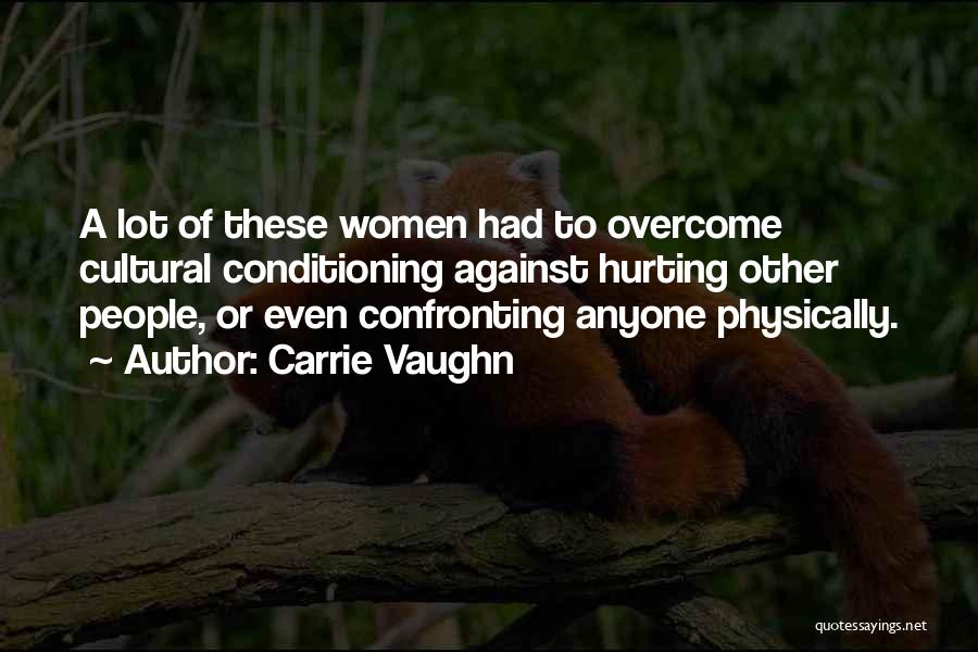 Conditioning Quotes By Carrie Vaughn